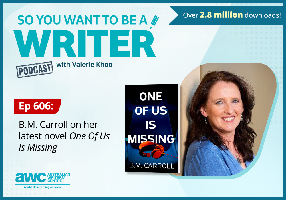 Writing Podcast Episode 606: B.M. Carroll on her latest novel ‘One Of Us Is Missing'